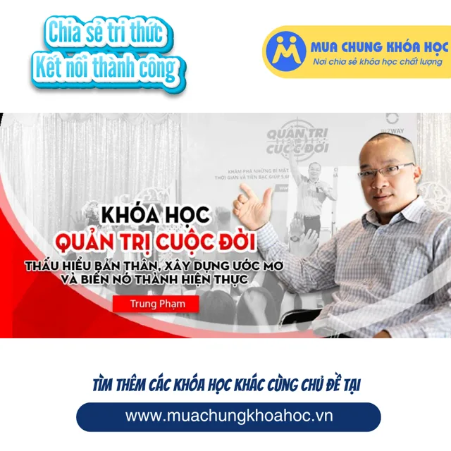 UKN115. Quản trị cuộc đời - Biến ước mơ thành hiện thực
