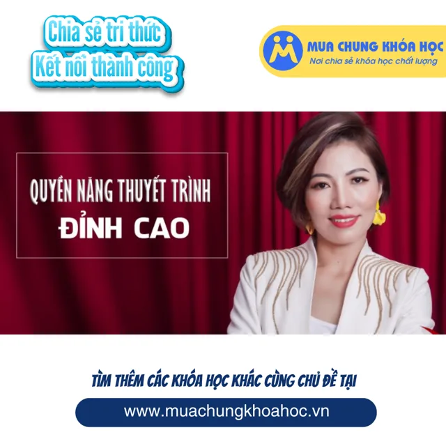 UKN151. Quyền năng thuyết trình đỉnh cao