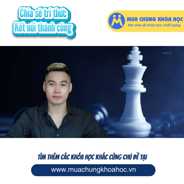 UKN178. Học cờ vua cùng đại kiện tướng Quốc tế Trần Tuấn Minh
