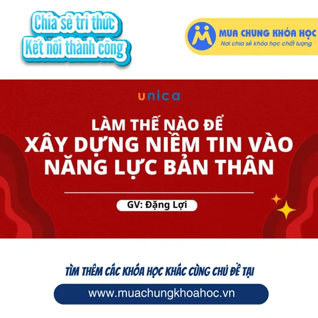 UKN215 Làm thế nào để xây dựng niềm tin vào năng lực bản thân