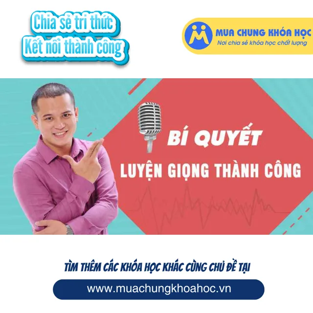 UKN41. Bí quyết luyện giọng thành công