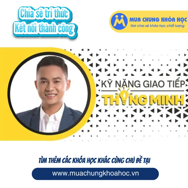 UKN43. Kỹ năng giao tiếp thông minh