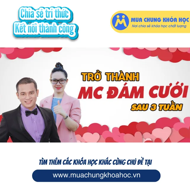 UKN44. Trở thành MC Tiệc Cưới sau 3 tuần