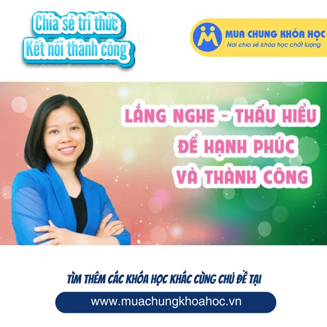 UKN50. Lắng nghe - thấu hiểu để hạnh phúc và thành công