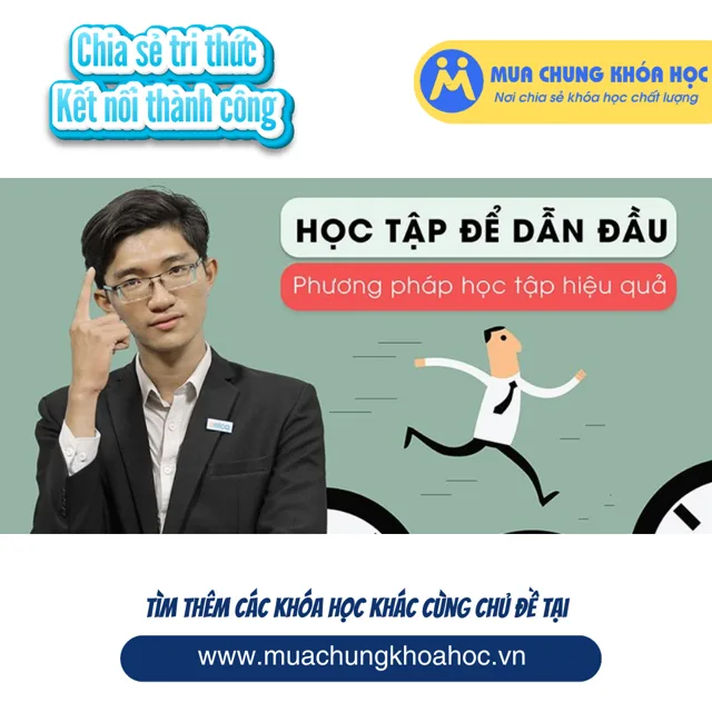 UKN54. Học tập để dẫn đầu - Phương pháp học tập hiệu quả