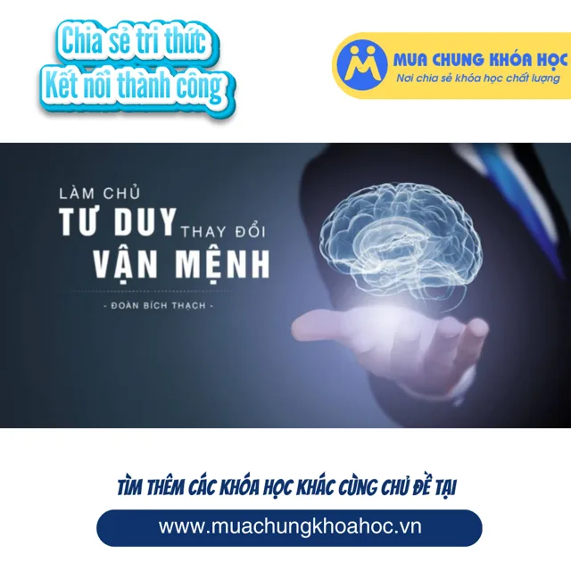 UKN60. Làm chủ tư duy - Thay đổi vận mệnh