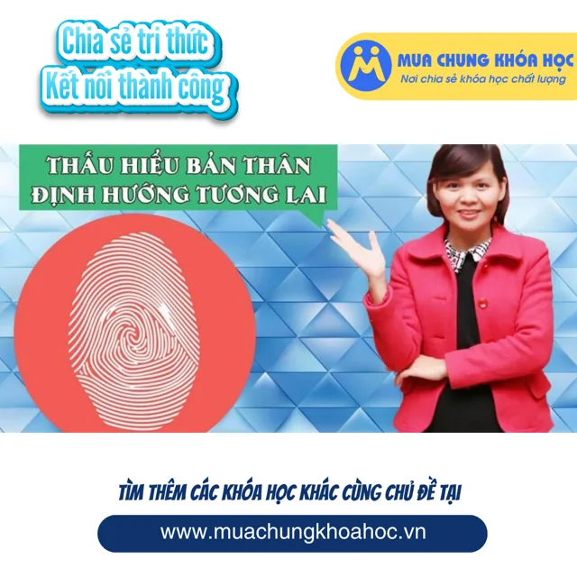 UKN63. Thấu hiểu bản thân - Định hướng tương lai