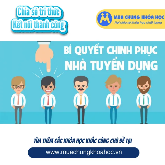 UKN65. Bí Quyết Chinh Phục Nhà Tuyển Dụng