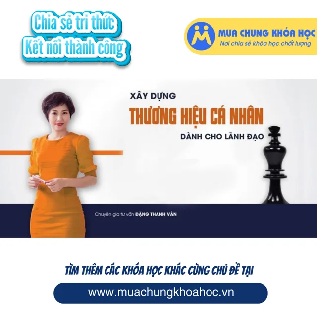 UKN73. Xây dựng thương hiệu cá nhân dành cho lãnh đạo