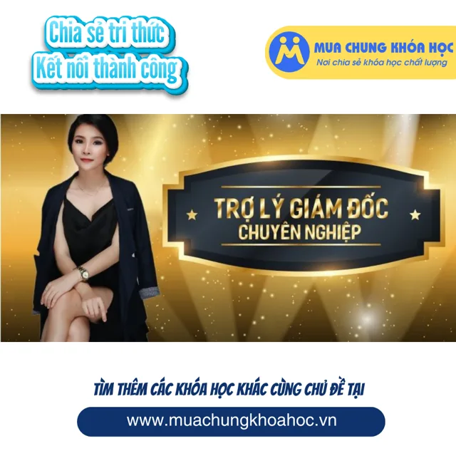 UKN76. Trợ lí giám đốc chuyên nghiệp