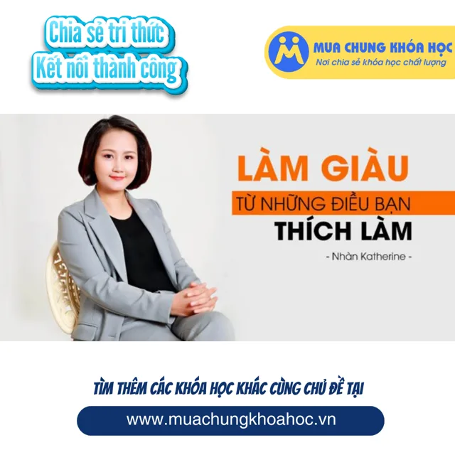 UKN85. Làm giàu từ những điều bạn thích