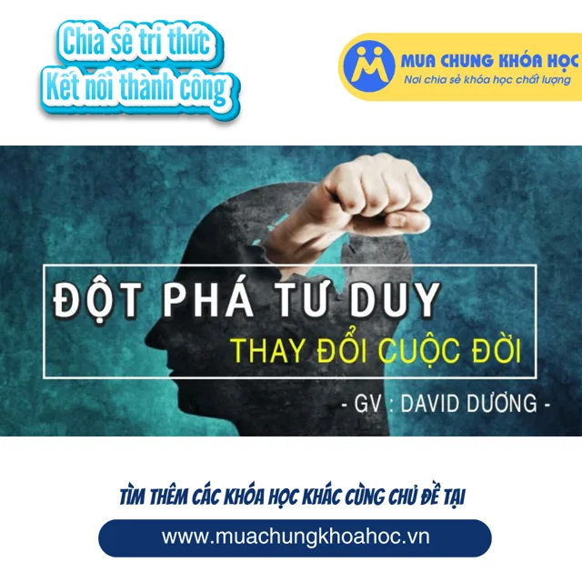 UKN98. Đột phá tư duy - thay đổi cuộc đời