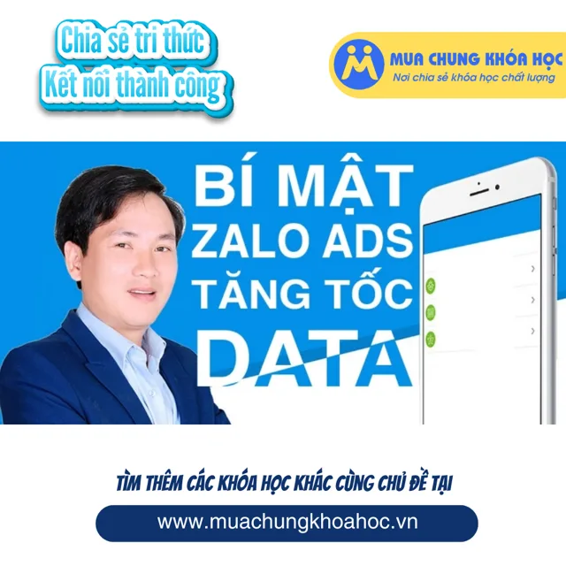 UMK100 Bí mật Zalo Ads tăng tốc Data