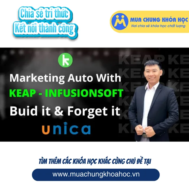 UMK104 Làm Chủ Marketing Automaion với Keap - Infusionsoft