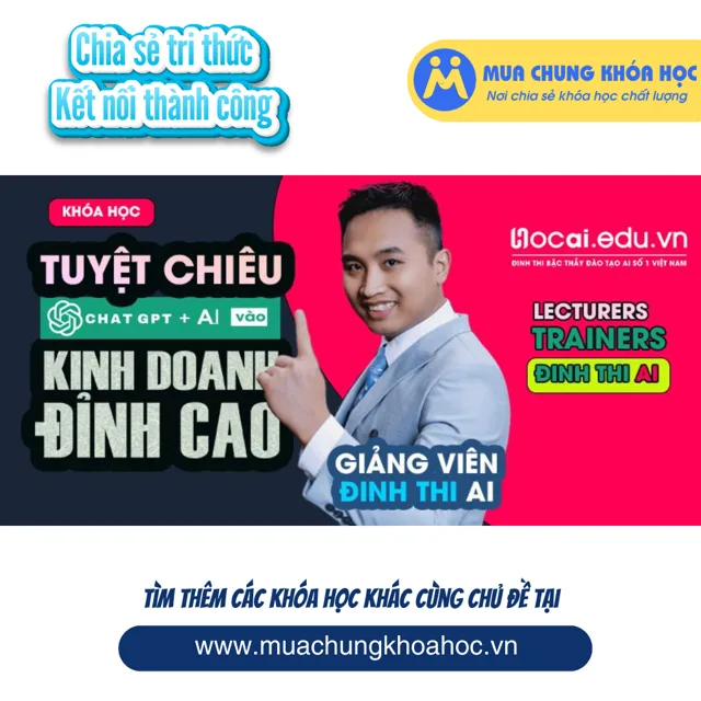 UMK121 Tuyệt chiêu Chat GPT và công nghệ AI vào kinh doanh đỉnh cao