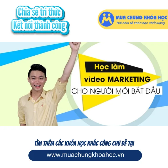 UMK14. Học làm Video Marketing cho người mới bắt đầu