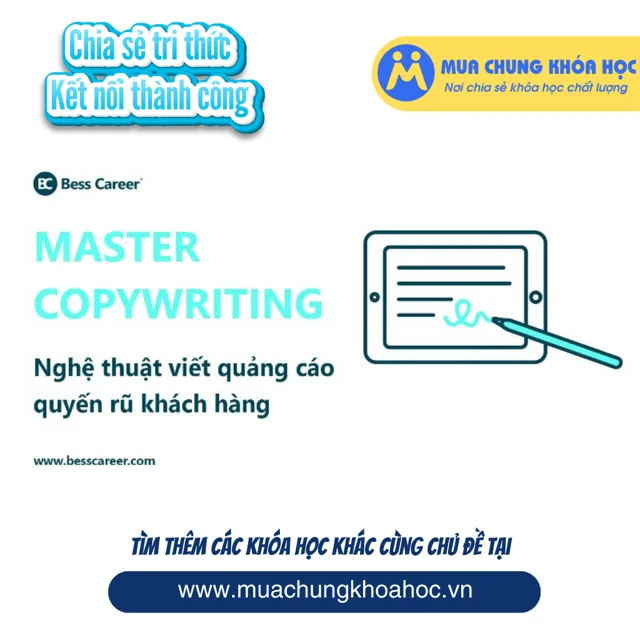 UMK22 Master Copywriting - Nghệ thuật viết quảng cáo quyến rũ khách hàng