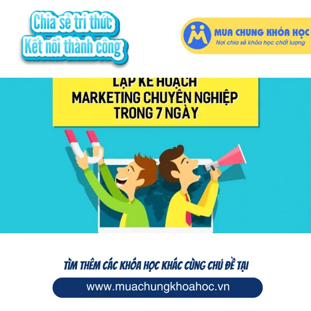 UMK40 Lập kế hoạch Marketing chuyên nghiệp trong 7 ngày