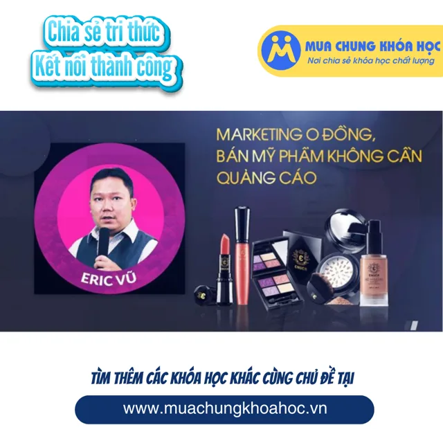 UMK49. Marketing 0 đồng, bán mỹ phẩm không cần quảng cáo