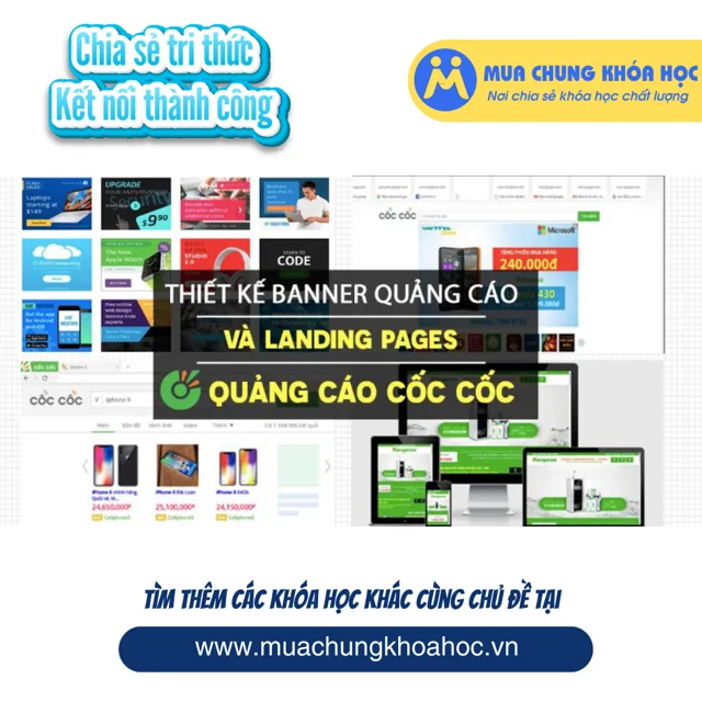 UMK59. Thiết kế Banner quảng cáo và Landing Pages cùng quảng cáo Cốc Cốc
