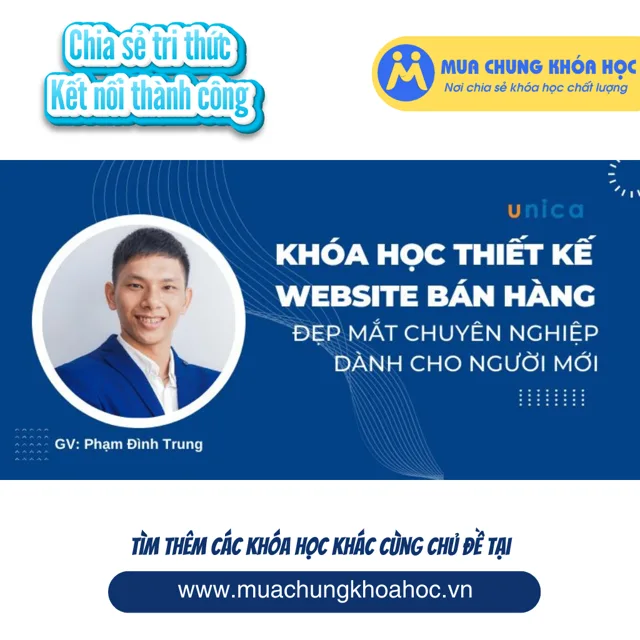 UMK95. Khóa Học Thiết Kế Website Bán Hàng Đẹp Mắt Chuyên Nghiệp Dành Cho Người Mới