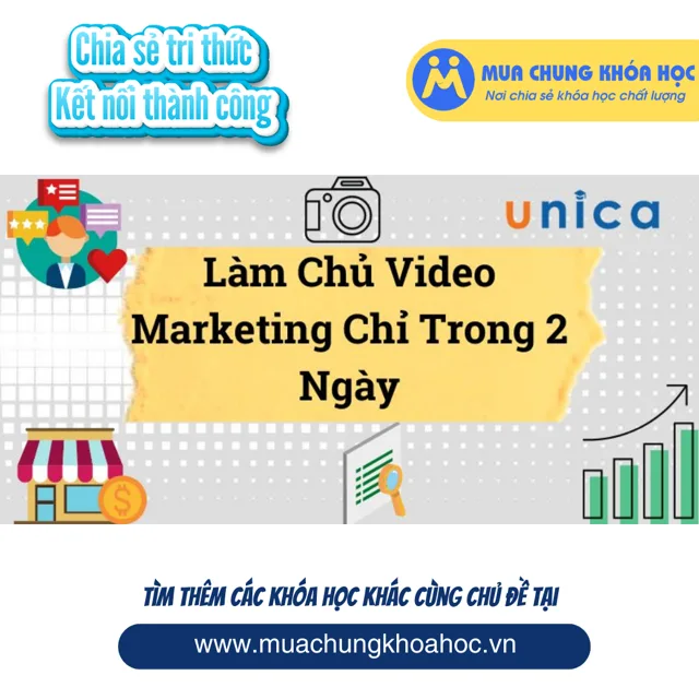 UMK98. Làm Chủ Video Marketing Chỉ Trong 2 Ngày