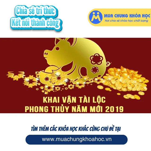UPCS120. Khai Vận Tài Lộc - Phong thủy Năm Mới 2019 - Đón Đầu Thành Công