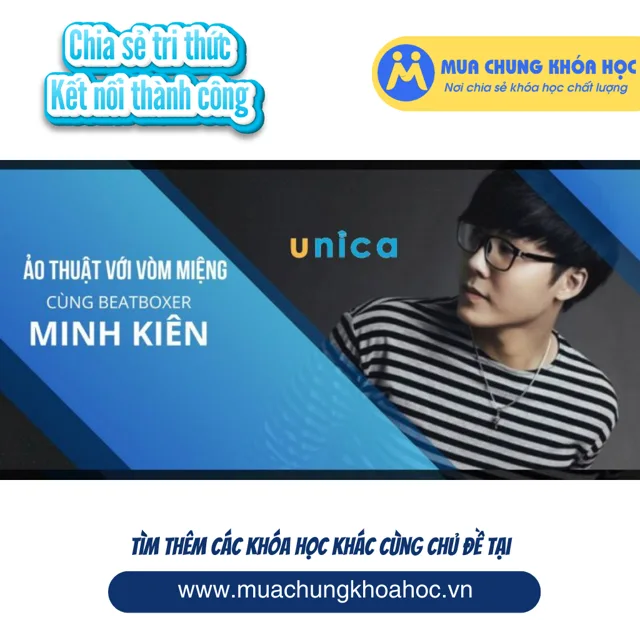 UPCS125. Ảo thuật với vòm miệng cùng beatboxer Minh Kiên