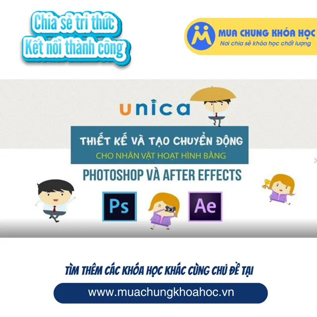 UPCS136. Thiết kế và tạo chuyển động cho nhân vật hoạt hình bằng Photoshop và After Effects