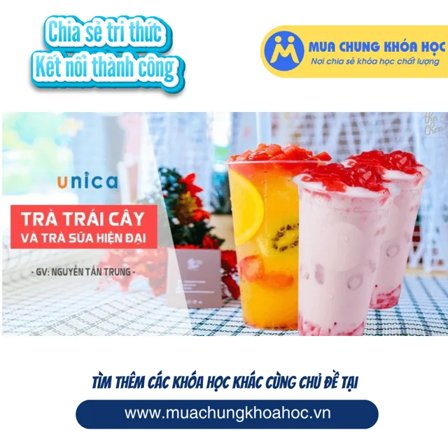 UPCS149. Trà trái cây và trà sữa hiện đại