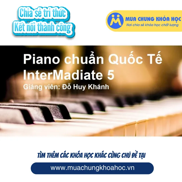 UPCS184. Piano chuẩn Quốc tế - InterMadiate 5