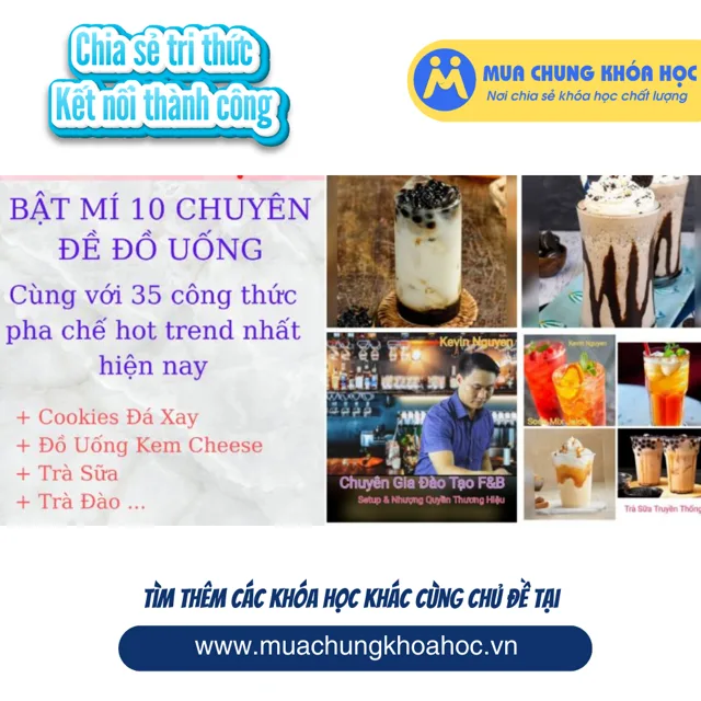 UPCS207. Bí mật 10 chuyên đề với 35 công thức pha chế hot trend nhất hiện nay