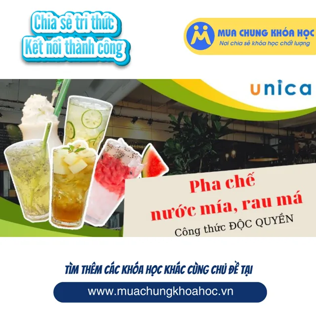UPCS215. Khoá học pha chế nước mía - rau má công thức độc quyền