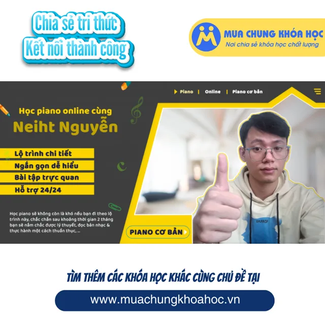 UPCS227. Học Piano Online cùng Neiht Nguyễn
