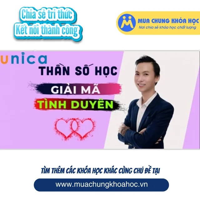 UPCS252 Thần Số Học Giải Mã Tình Duyên
