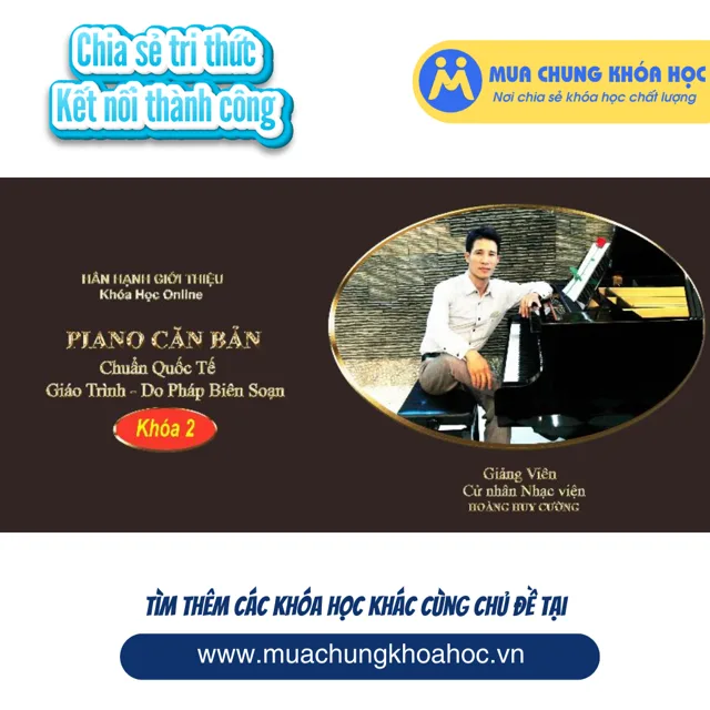 UPCS254 Piano căn bản dành cho mọi lứa tuổi - Chuẩn Quốc tế Khóa 2