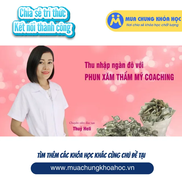 UPCS26. Thu nhập ngàn đô với PHUN XĂM THẨM MỸ COACHING