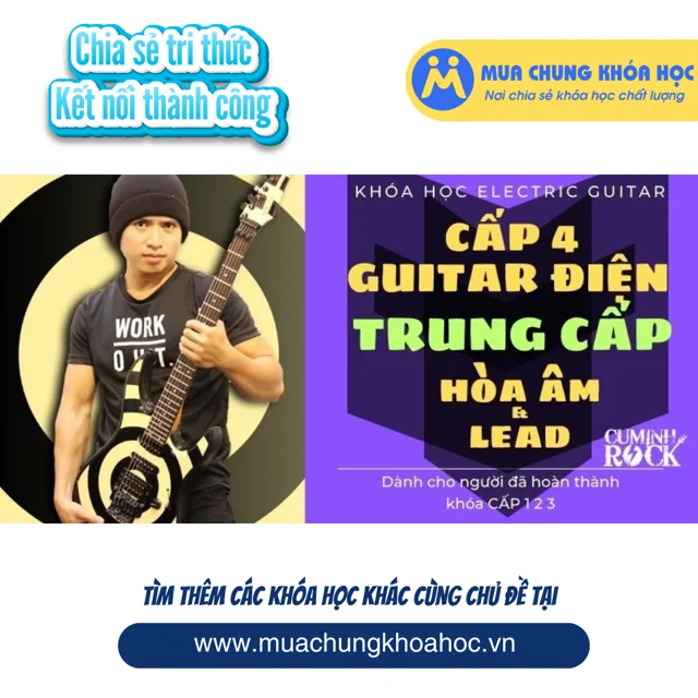 UPCS263 Guitar Điện Trung cấp [CẤP 4] Hòa âm & LEAD