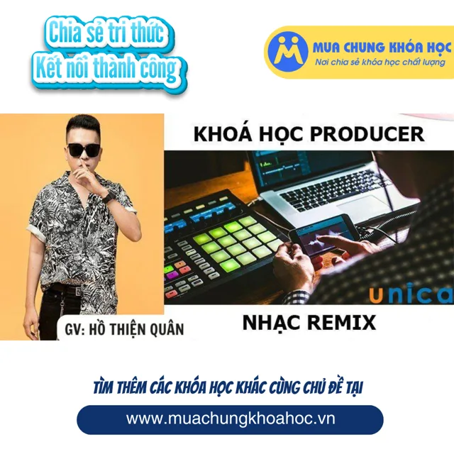 UPCS279 Khoá Học Producer - Nhạc REMIX – Phần Mềm FL Studio