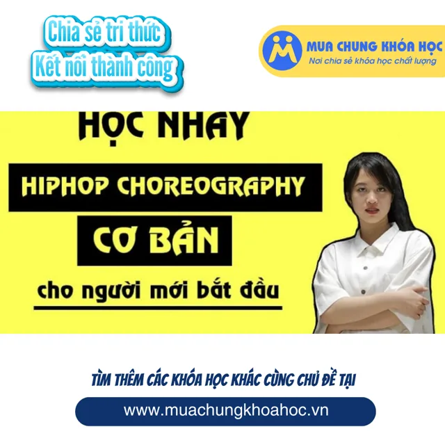 UPCS54. Học nhảy Hiphop Choreography cơ bản cho người mới bắt đầu