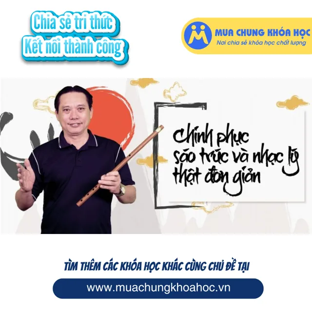UPCS65. Chinh phục sáo trúc và nhạc lý thật đơn giản