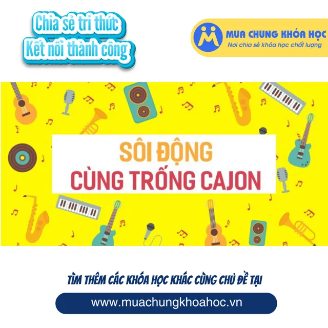 UPCS79. Sôi động cùng trống Cajon