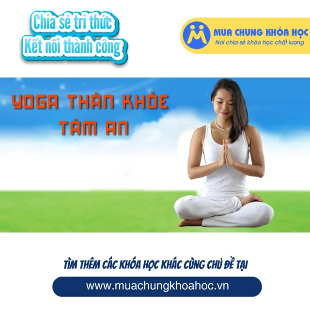 USK05. Yoga cho Thân Khỏe, Tâm An