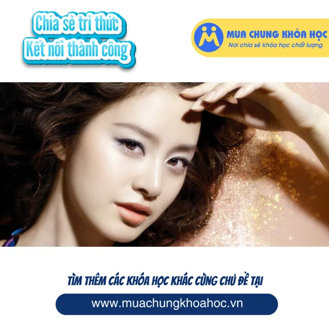 USK06. Nghệ thuật trang điểm cá nhân đẹp tự nhiên