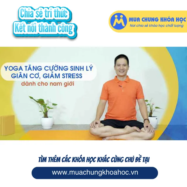 USK09. Yoga tăng cường sinh lý, giãn cơ, giảm stress dành cho nam giới