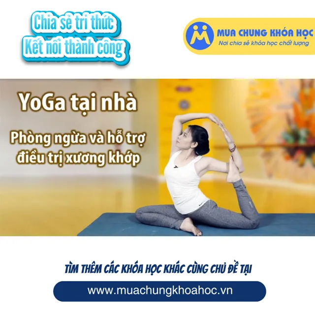 USK12. Yoga tại nhà - Phòng ngừa và hỗ trợ điều trị xương khớp