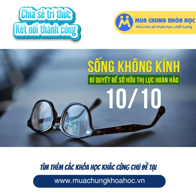 USK123. Sống Không Kính - Bí quyết để sở hữu thị lực hoàn hảo 10.10