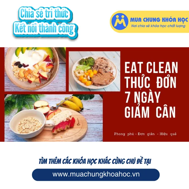 USK132. EAT CLEAN - Thực đơn 7 ngày giảm cân