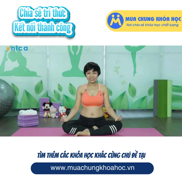 USK15. Yoga bầu - Mẹ khỏe mạnh, con an nhiên
