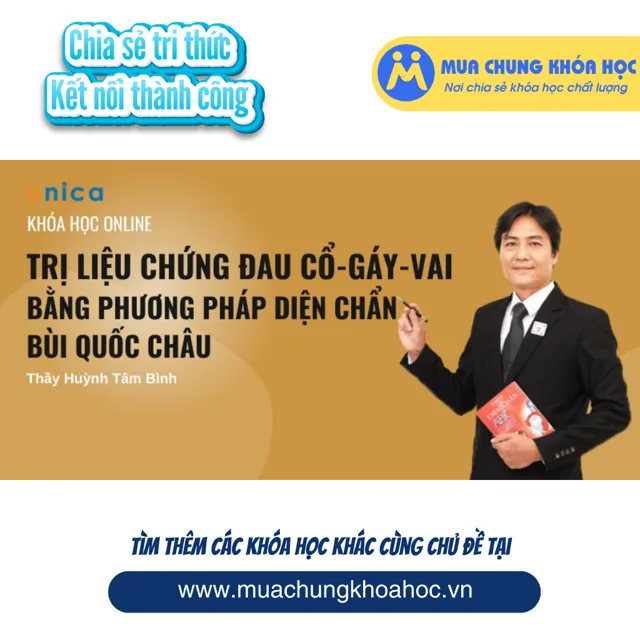 USK161. Khóa học trị liệu chứng đau Cổ - Gáy - Vai bằng phương pháp Diện Chẩn